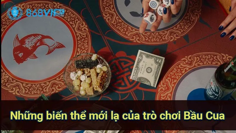 nhung-bien-the-moi-la-cua-tro-choi-bau-cua
